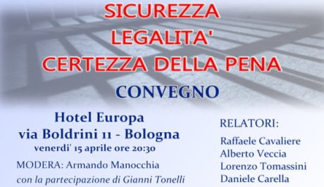 Bologna, convegno su “Sicurezza, Legalità e Certezza della Pena”