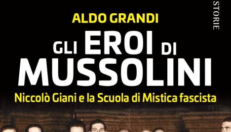 Mussolini libro Aldo Grandi