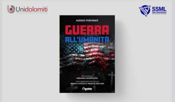 "Guerra all'umanità", presentazione libro di Alessio Fortunati: Sedico (BL) 16 giugno