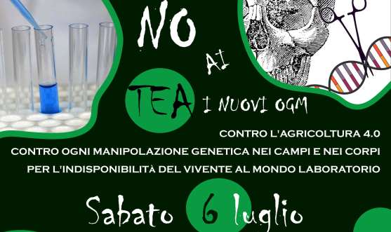 NO AI TEA. NO AI NUOVI OGM - Sabato 6 Luglio a Mezzana Bigli Pavia