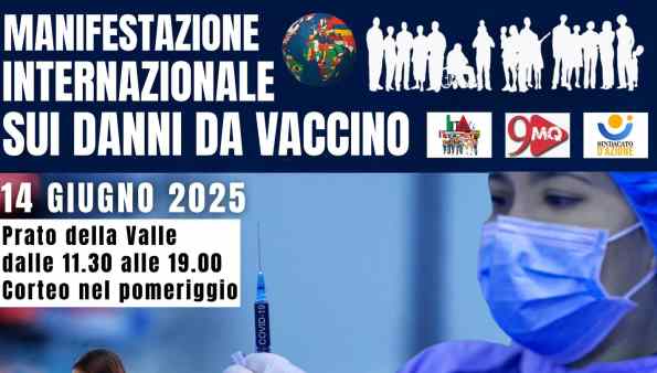 Padova 14 giugno: manifestazione internazionale sui danni da vaccino Padova 14 giugno: manifestazione internazionale sui danni da vaccino