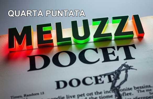 MELUZZI DOCET, quarta puntata