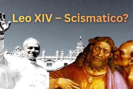 Leone XIV è scismatico? Cosa insegna la Chiesa? Leone XIV è scismatico?