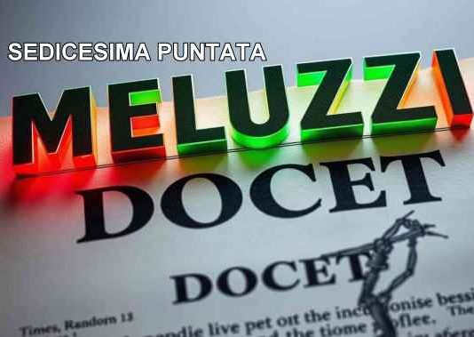 MELUZZI DOCET, sedicesima puntata