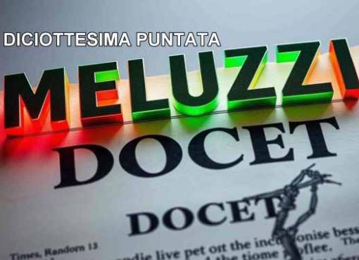 MELUZZI DOCET, diciottesima puntata