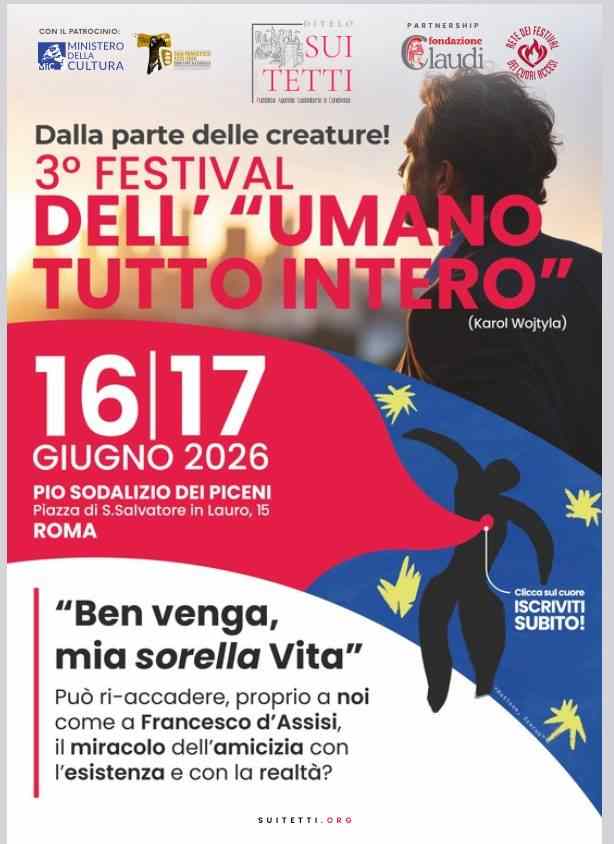 Roma, 16 e 17 giugno terzo Festival dell'"Umano Tutto Intero"